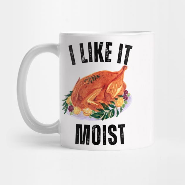 i like it moist happy by Vortex.Merch